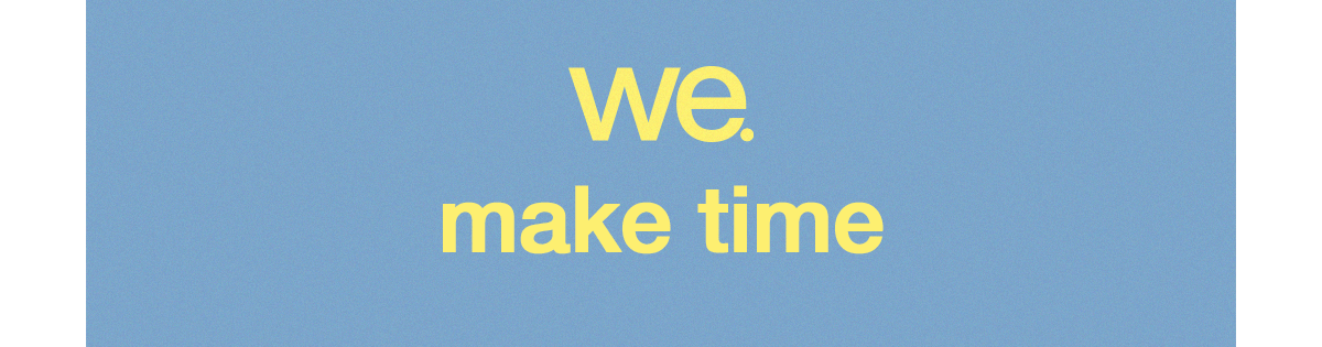 we. make time | shop all