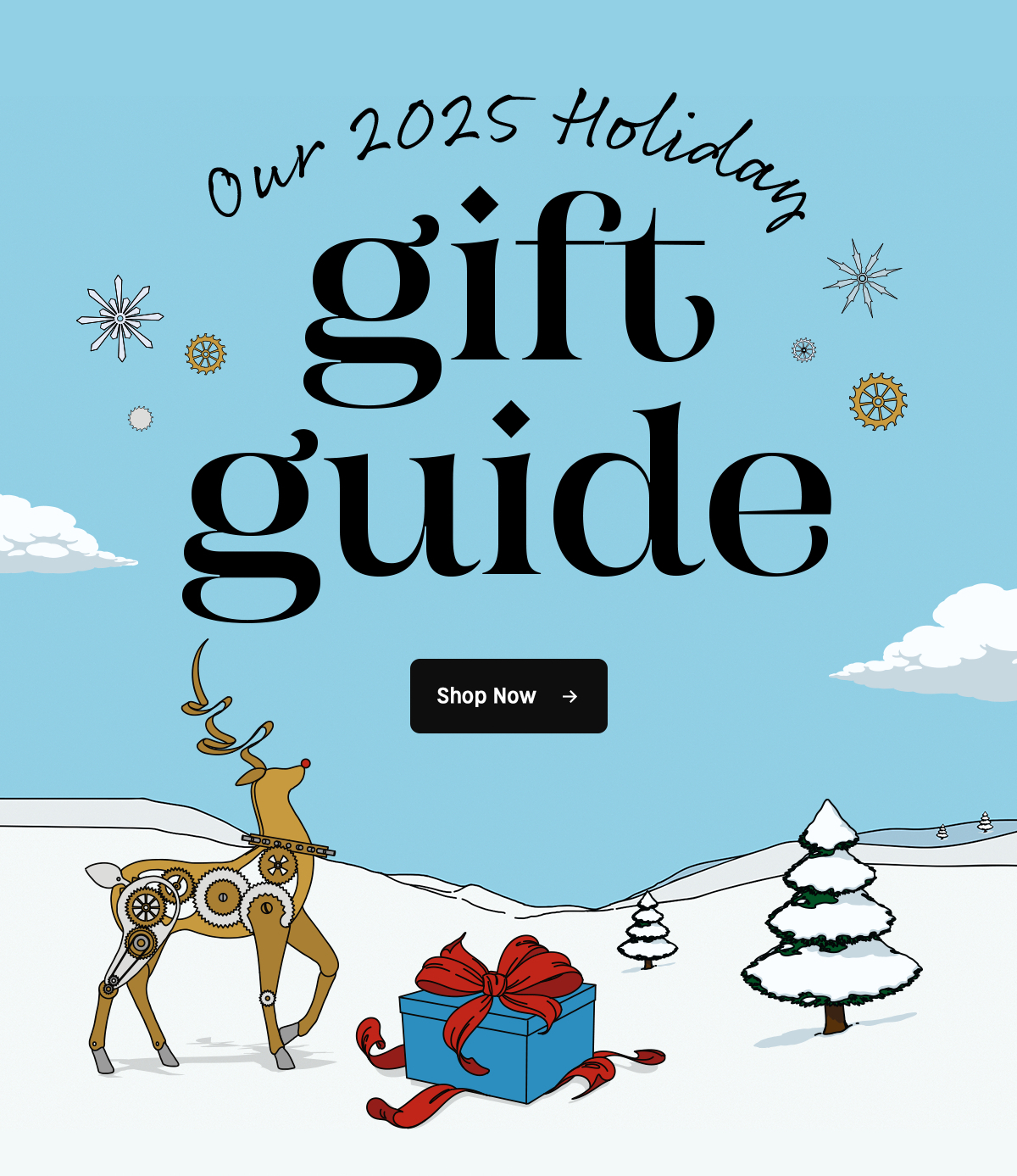 our 2025 holiday gift guide | shop now