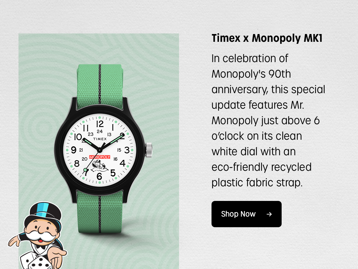 timex x monopoly mk1 | in celebration of monopoly's 90th anniversary, this special update features mr monopoly just above 6 o clock on its clean white dial with an eco-friendly recycled plastic fabric strap. | shop now