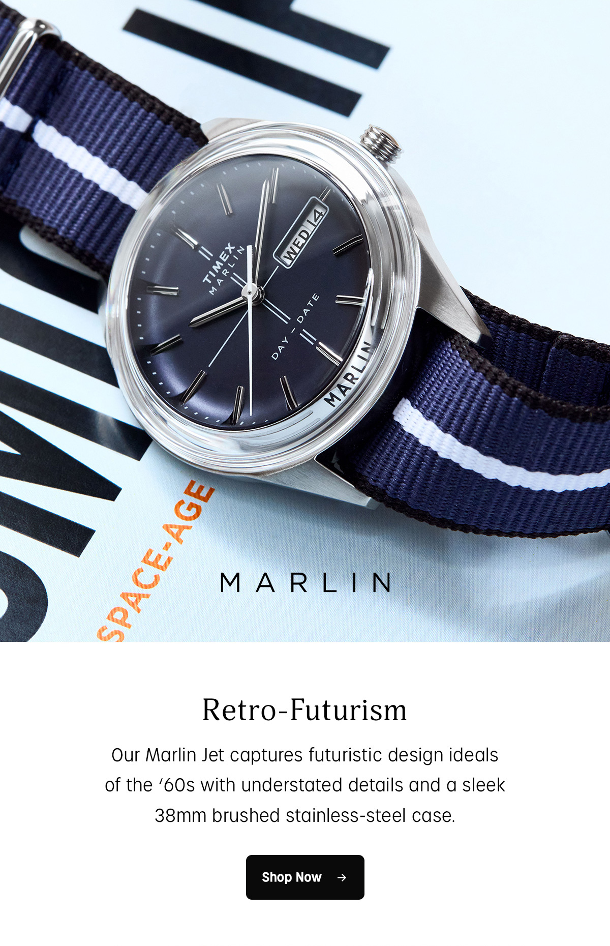 marlin | retro-futurism | our marlin jet captures futuristic design ideals of the 60s with understated details and a sleek 38mm brushed stainless-steel case. | shop now