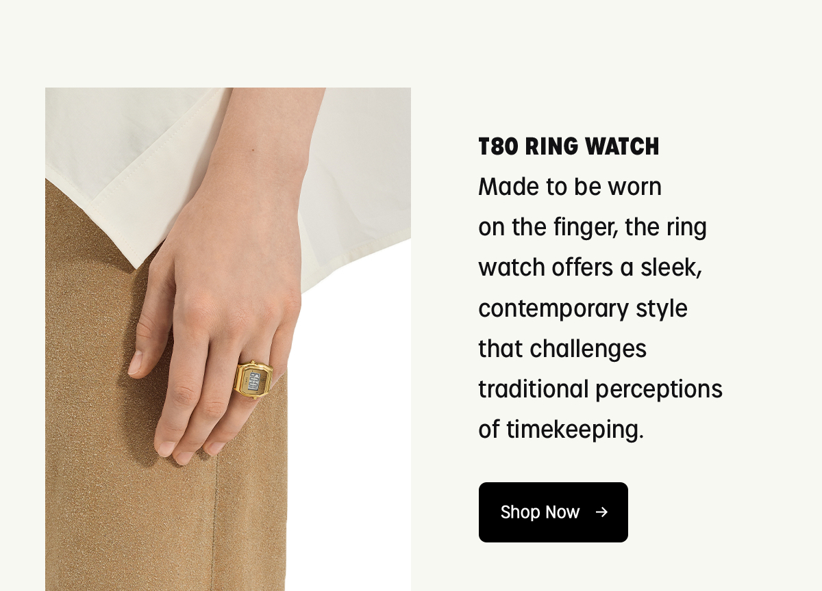 t80 ring watch | made to be worn on the finger, the ring watch offers a sleek, contemporary style that challenges traditional perceptions of timekeeping. | shop now