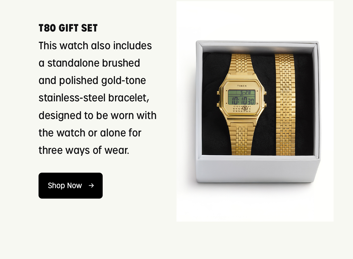 t80 gift set | this watch also includes a standalone brushed and polished gold-tone stainless-steel bracelet, designed to be worn with the watch or alone for three ways of wear. | shop now