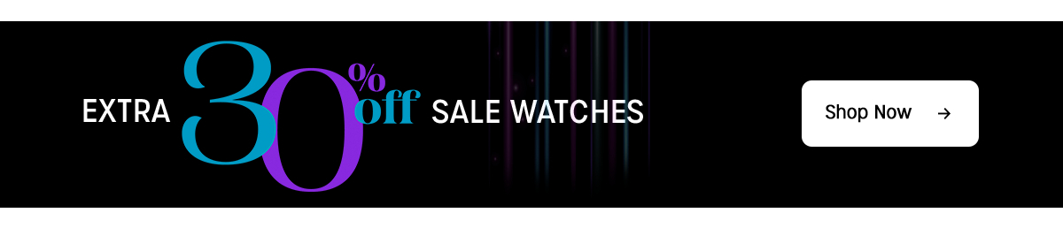 extra 30% off sale watches | shop now