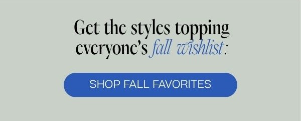 Shop Fall Favorites