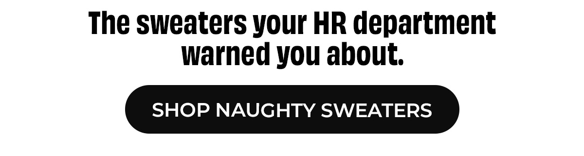 Straight to the Naughty List