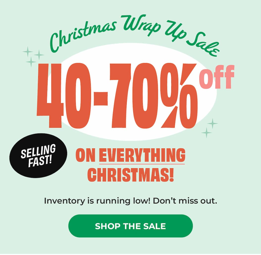 Christmas Wrap Up Sale - 40-70% off 