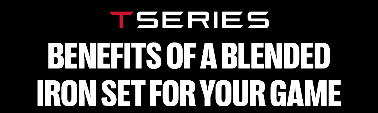 T-Series | Blended Sets
