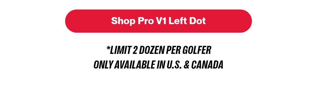 Pro V1 Left Dot Limited Release