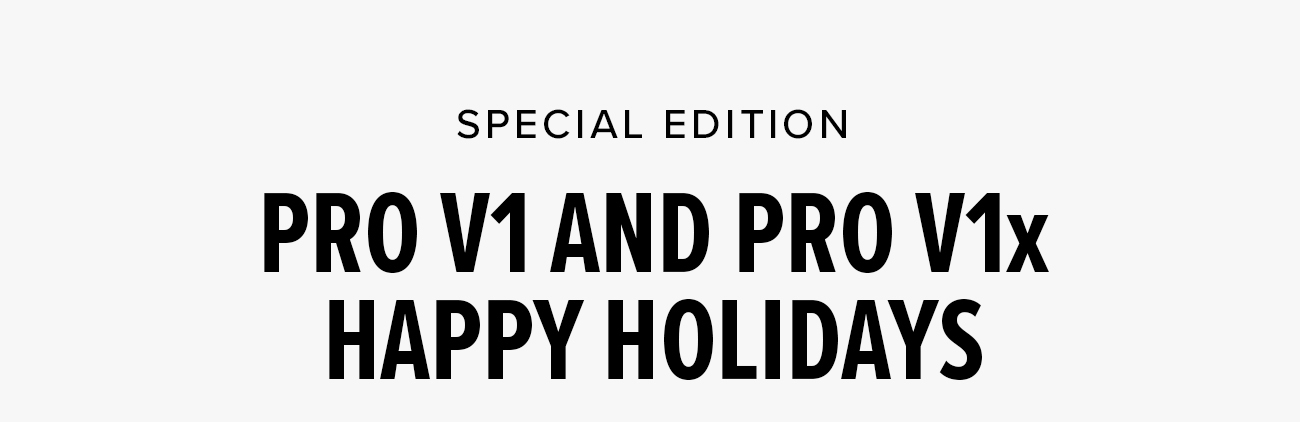 Shop Special Edition Pro V1 and Pro V1x