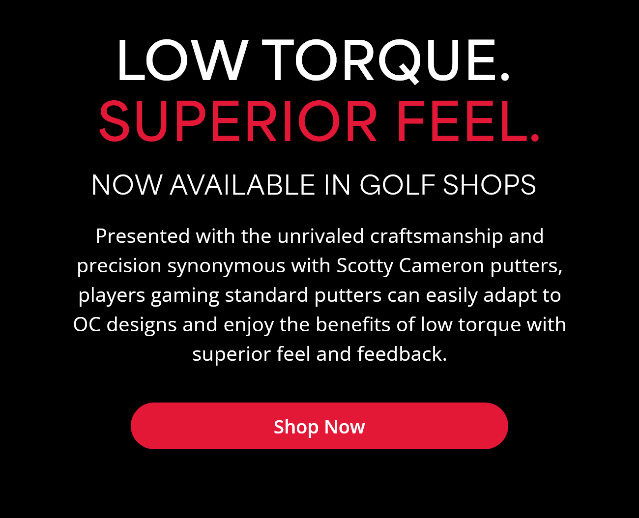 Onset Center Low Torque Putters