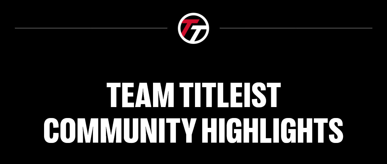 Team Titleist Highlights