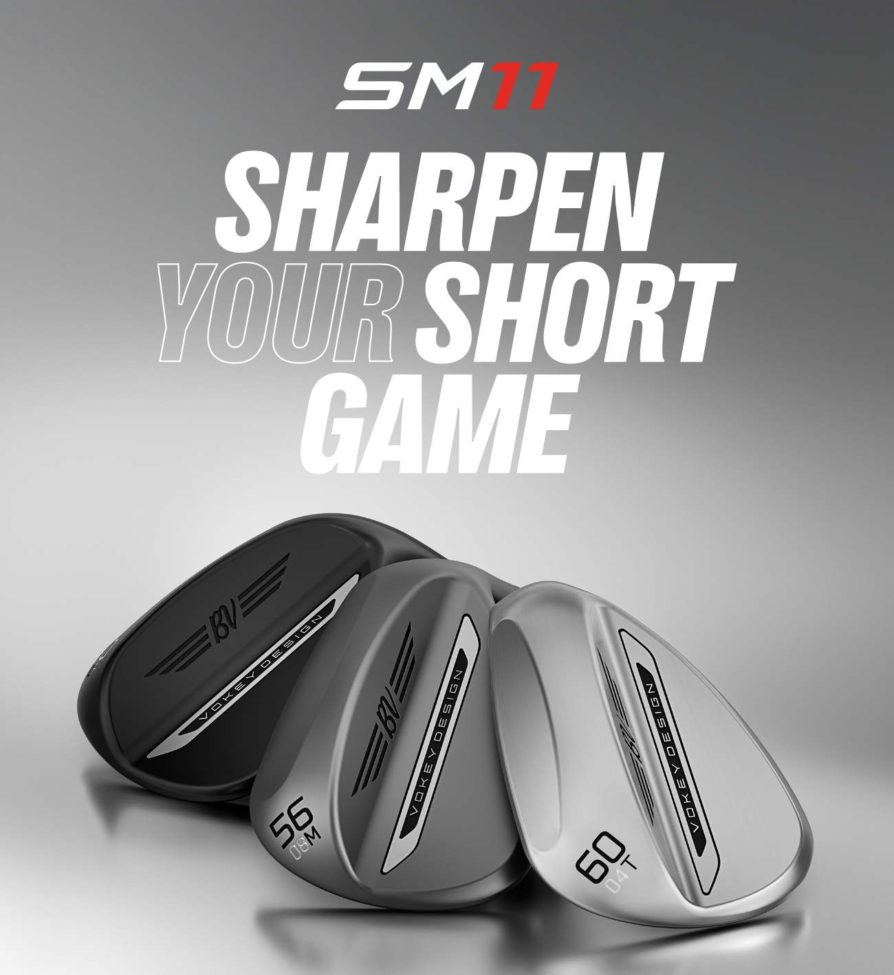 New Vokey SM11 Wedges