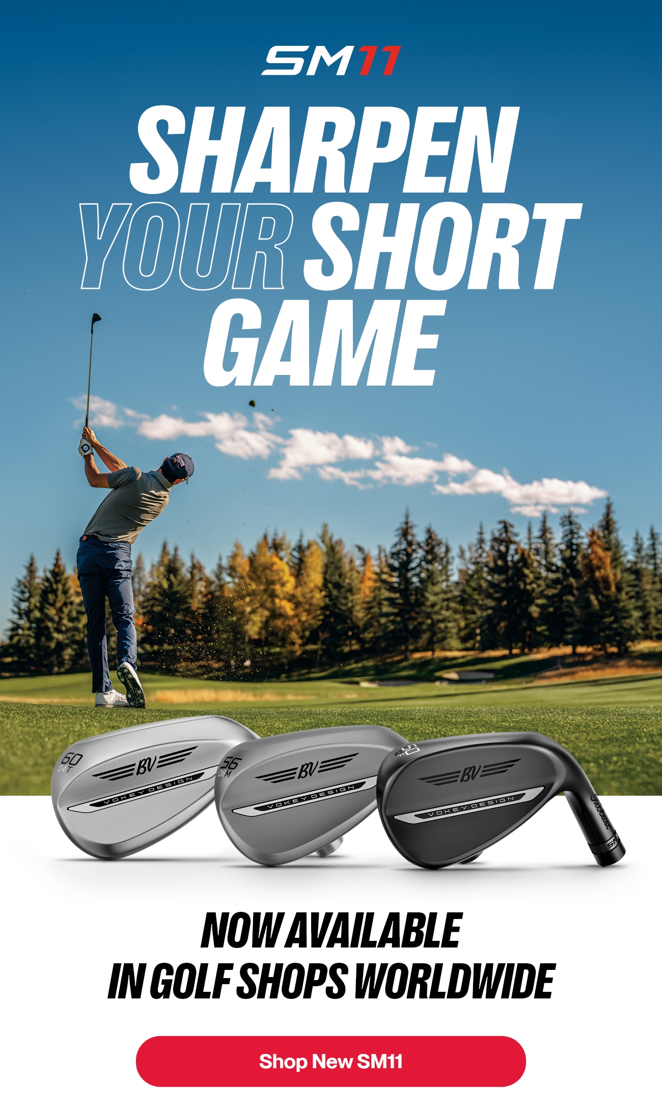 New Vokey SM11 Wedges