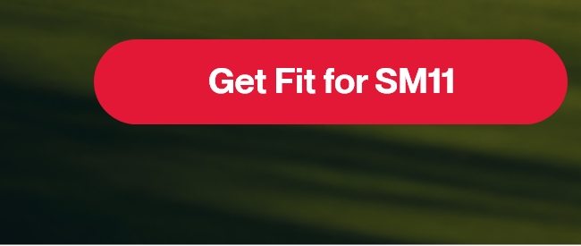 Get Fit for SM11