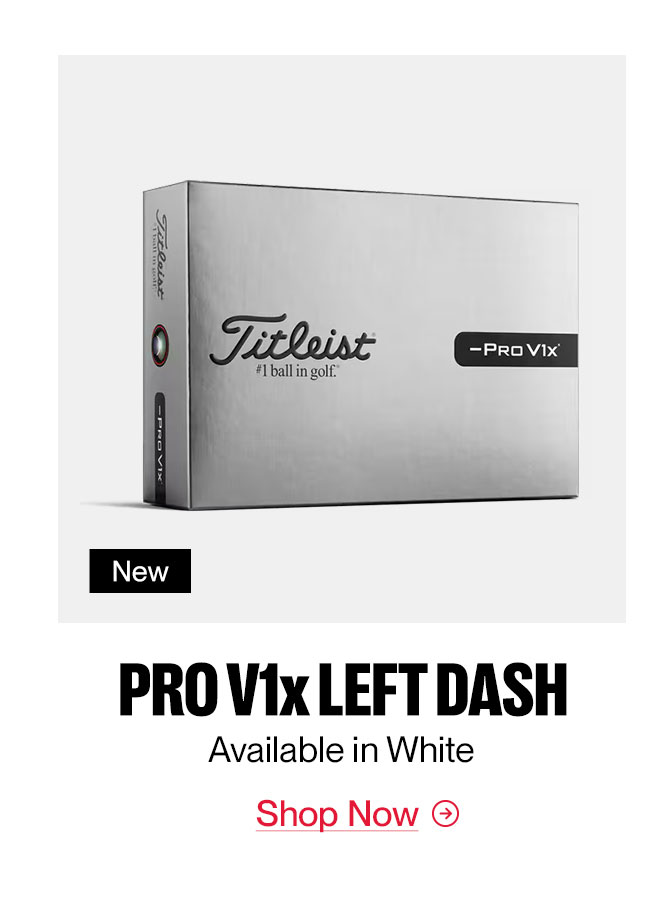 Shop Now - Pro V1x Left Dash