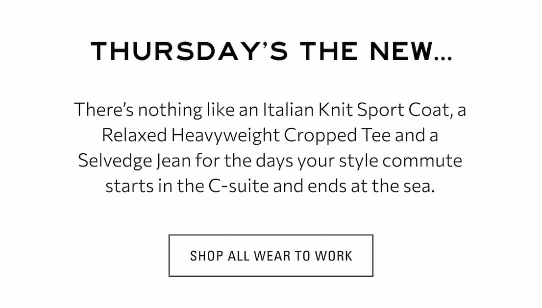 SHOP WEAR TO WORK