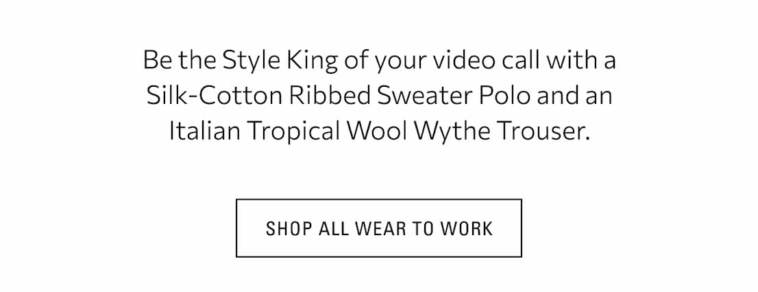 SHOP WEAR TO WORK