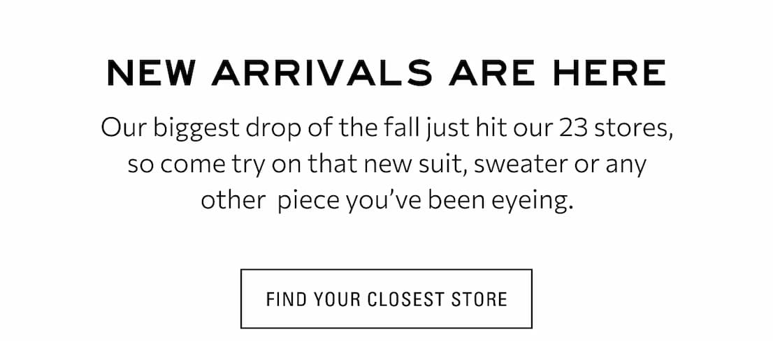 FIND YOUR CLOSEST STORE