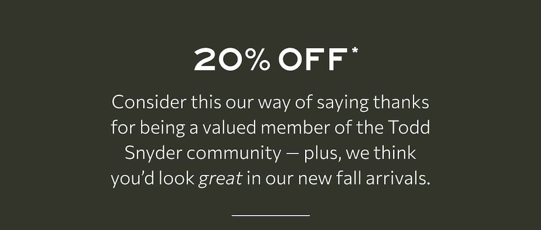 GET 20% OFF*