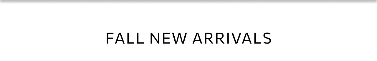 SHOP NEW ARRIVALS