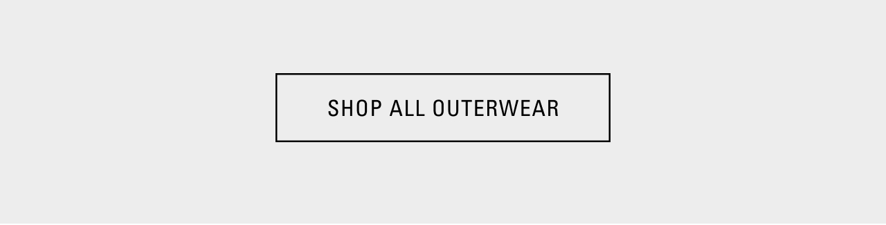 SHOP OUTERWEAR