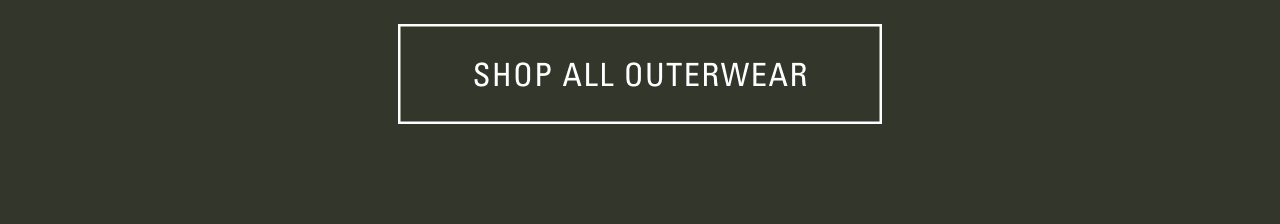SHOP OUTERWEAR