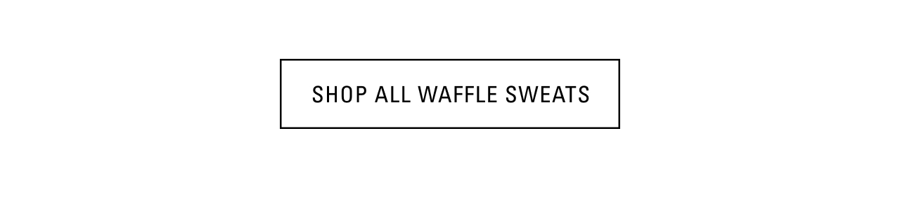 SHOP THE WAFFLE DROP
