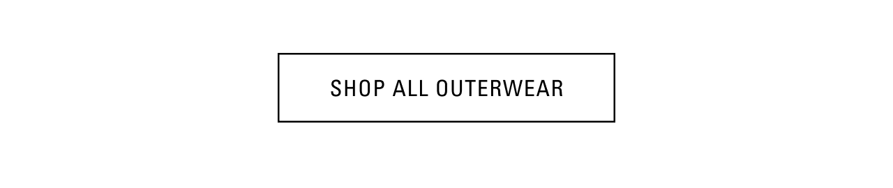 SHOP OUTERWEAR