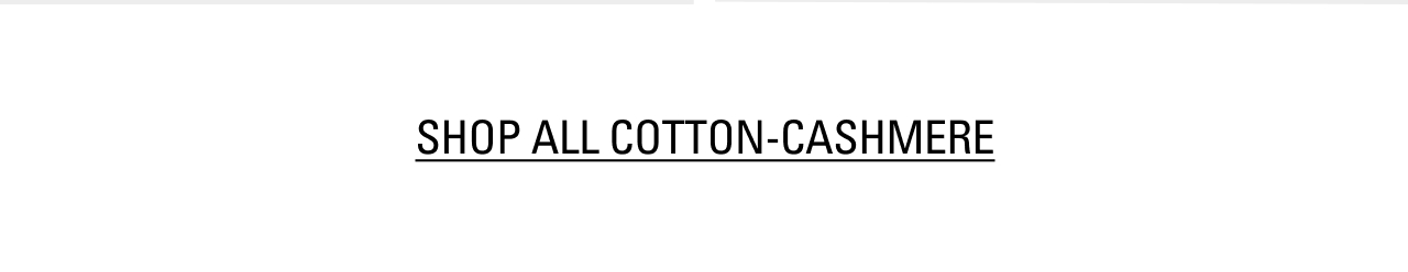 SHOP ALL COTTON-CASHMERE