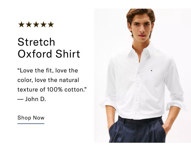 Stretch Oxford Shirt Love the fit, love the color, love the natural texture of 100% cotton. - John D. Shop Now                                                