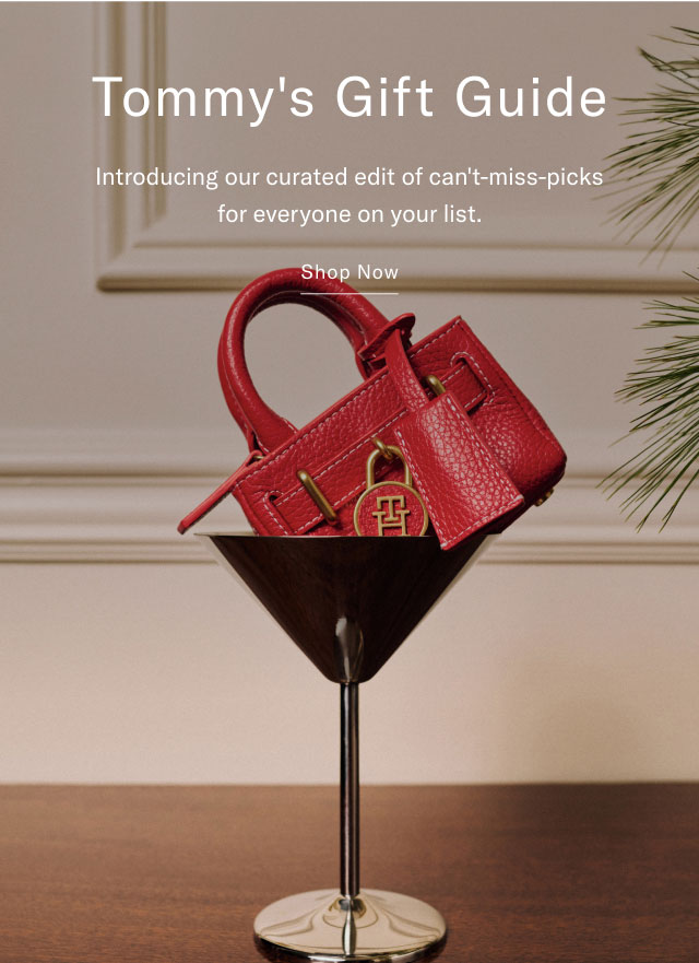 Tommy's gift guide                                            Introducing our curated edit of can't-,iss-picks for everyone on your list.                                            Shop now                                                
