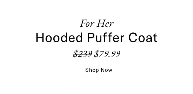 For Her. Hooded Puffer Coat