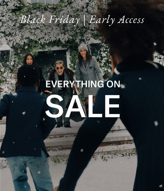 Black Friday | Early Access EVERYTHING ON SALE 40% OFF 50% OFF  60% OFF                                                                                            