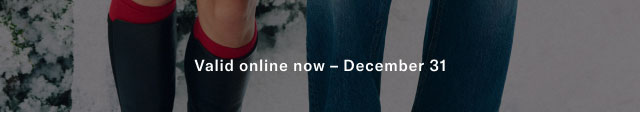 Valid online now - December 31 