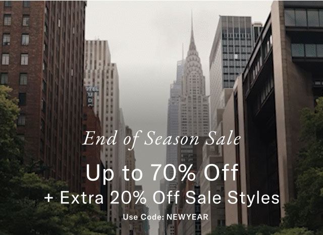 End of Season Sale Up to 70% Off + Extra 20% Off Sale Styles With Code: NEWYEAR 