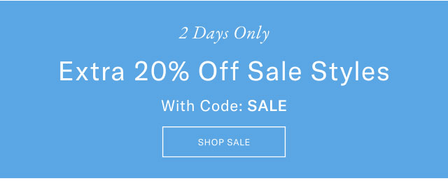2 days only                                            Extra 20% off sale styles with code: SALE                                            Shop sale