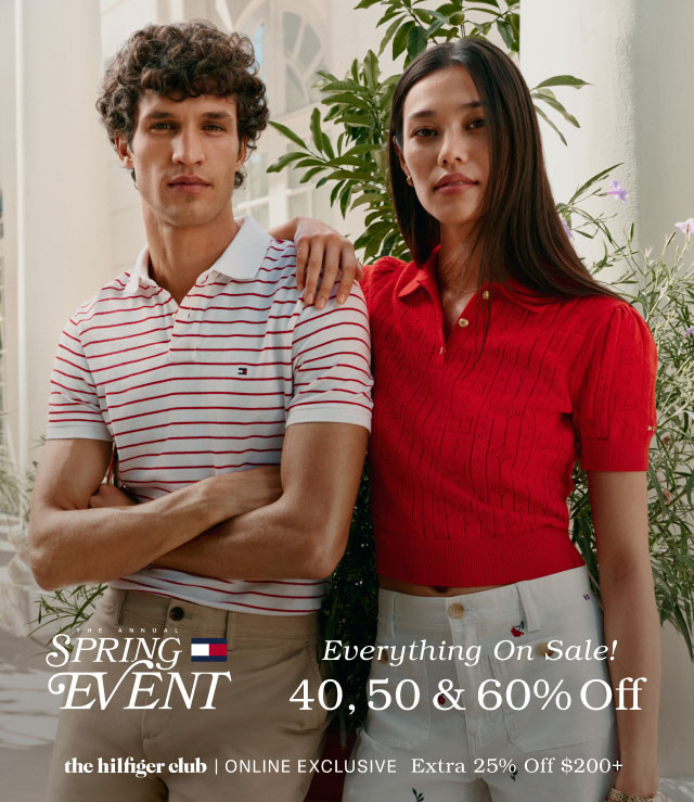 THE ANNUAL SPRING EVENT Everything On Sale! 40, 50 & 60% Off the Hilfiger CLub online exclusive Extra 25% off $200+