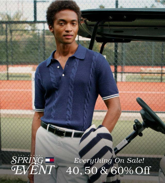 THE ANNUAL SPRING EVENT Everything On Sale! 40, 50 & 60% Off