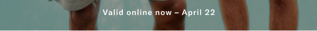 Valid online now - April 26