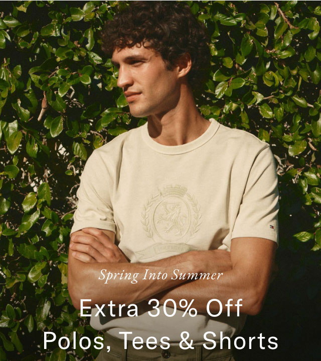 Spring into Summer                                            Extra 30% off polos, tees & shorts