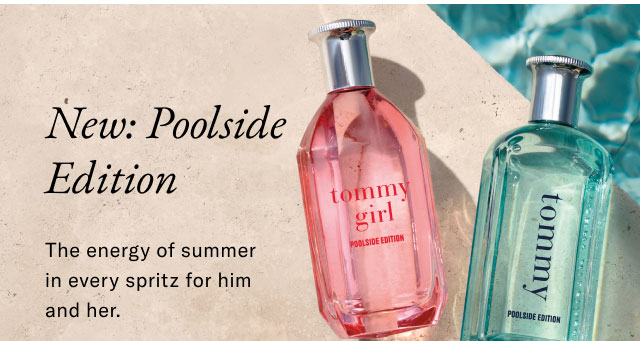 New: Poolside edition                                            The energy of summer in every sprits for him and her.