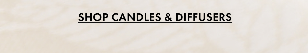 Shop Candles & Diffusers