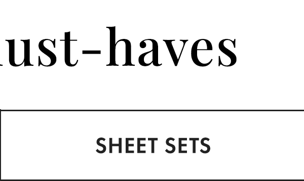 Me Time Must-Haves. Sheet Sets