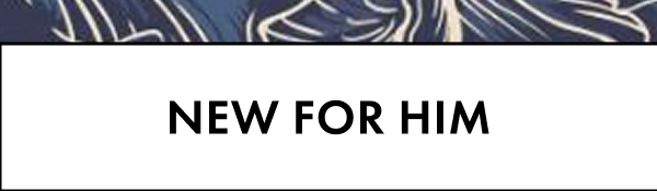 New for Him