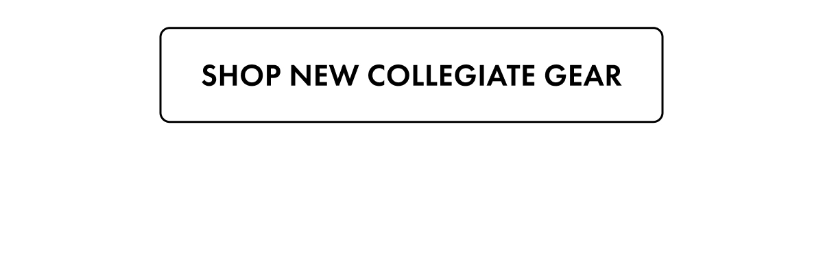 Shop New Collegiate Gear