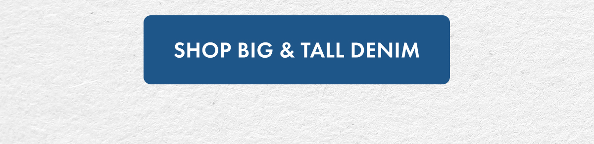 Shop Big & Tall Denim