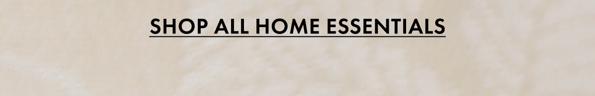Shop All Home Essentials