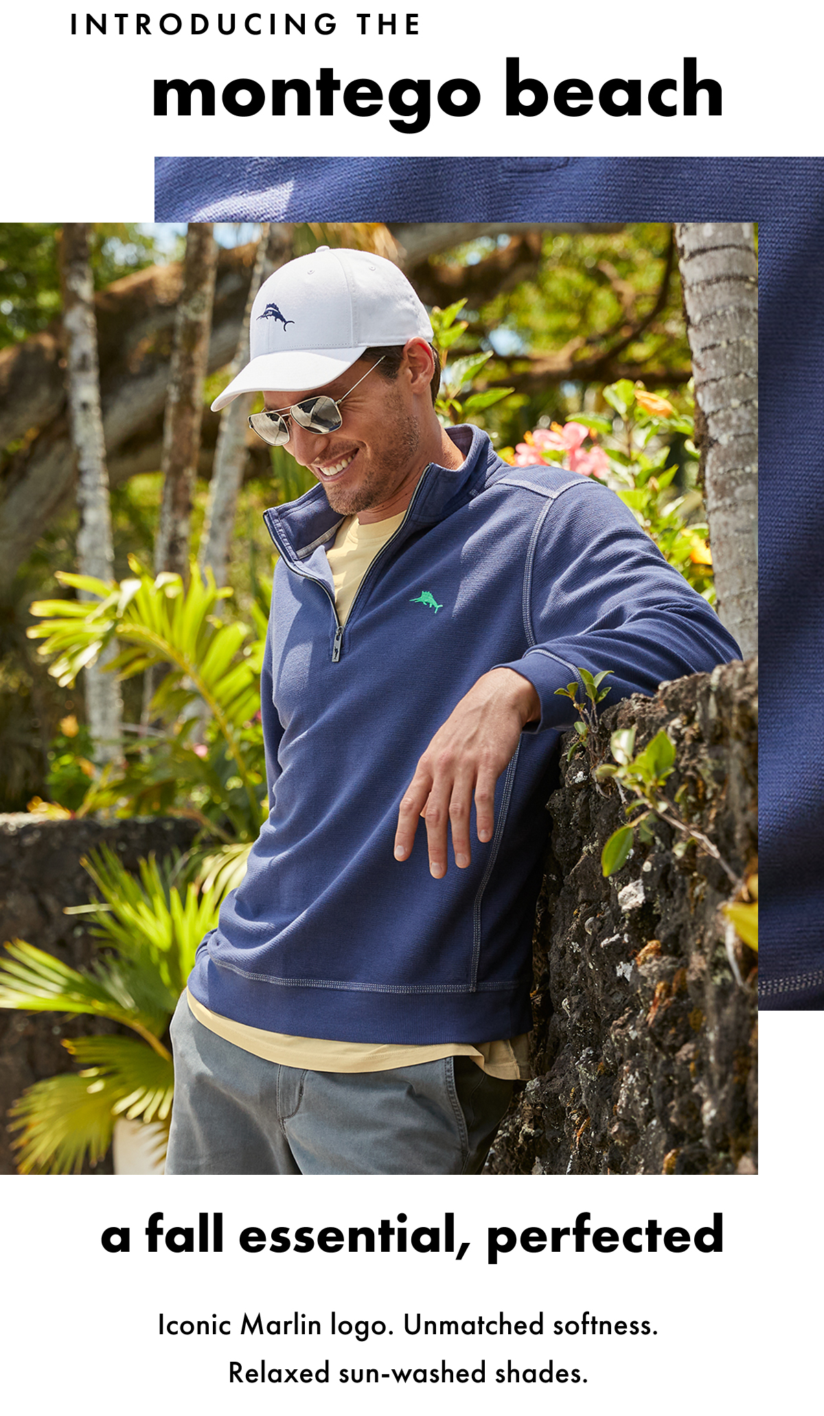 Introducing the Montego Beach. A fall essential, perfected. Iconic Marlin logo. Unmatched softness. Relaxed sun-washed shades.