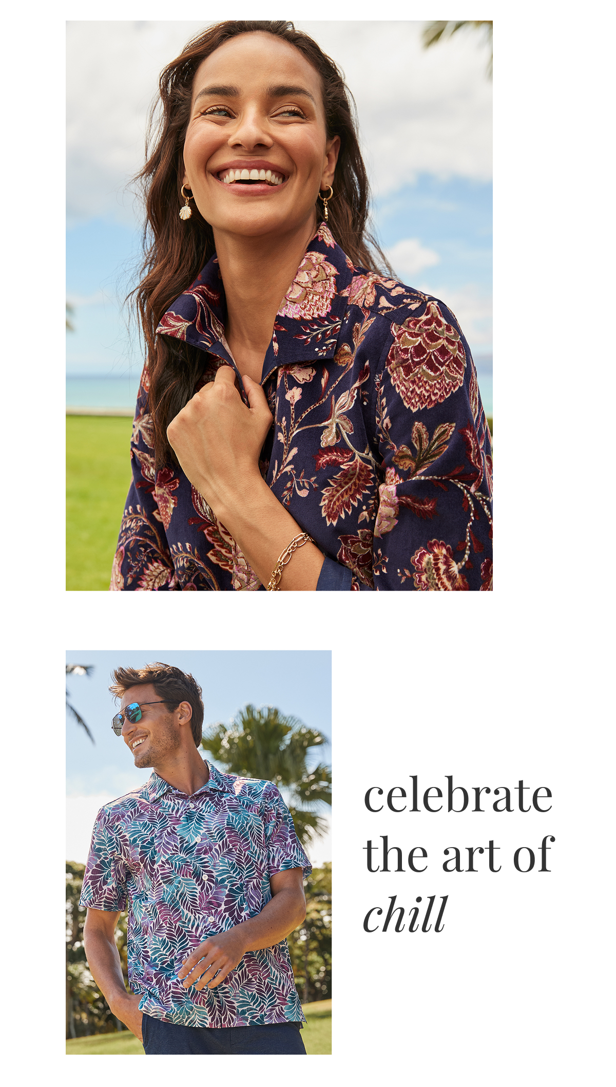 Celebrate the art of chill.