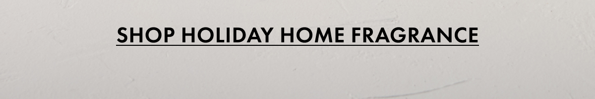 Shop Holiday Home Fragrance